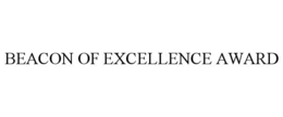 BEACON OF EXCELLENCE AWARD trademark