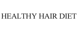 HEALTHY HAIR DIET trademark