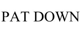 PAT DOWN trademark