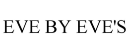 EVE BY EVE'S trademark