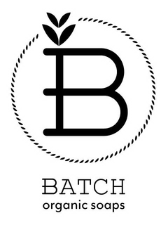 B BATCH ORGANIC SOAPS trademark