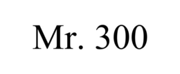 MR. 300 trademark