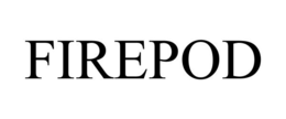 FIREPOD trademark