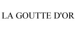LA GOUTTE D'OR trademark
