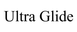 ULTRA GLIDE trademark