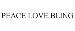 PEACE LOVE BLING trademark