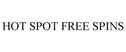 HOT SPOT FREE SPINS trademark