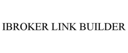 IBROKER LINK BUILDER trademark