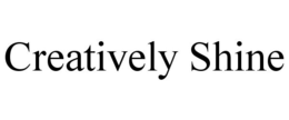CREATIVELY SHINE trademark