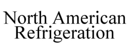 NORTH AMERICAN REFRIGERATION trademark
