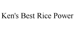 KEN'S BEST RICE POWER trademark