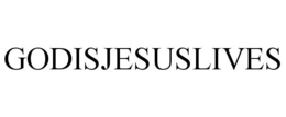 GODISJESUSLIVES trademark