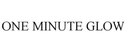 ONE MINUTE GLOW trademark