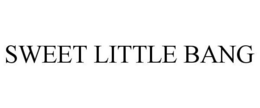 SWEET LITTLE BANG trademark