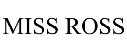 MISS ROSS trademark