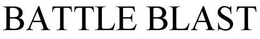 BATTLE BLAST trademark