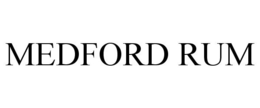 MEDFORD RUM trademark