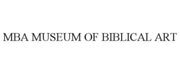 MBA MUSEUM OF BIBLICAL ART trademark