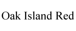 OAK ISLAND RED trademark