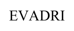 EVADRI trademark