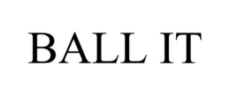 BALL IT trademark