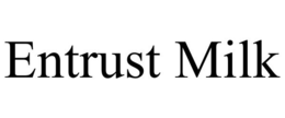 ENTRUST MILK trademark