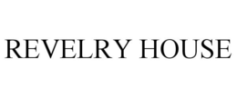 REVELRY HOUSE trademark