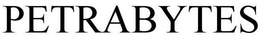 PETRABYTES trademark