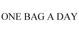 ONE BAG A DAY trademark