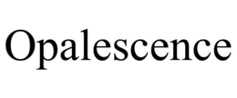 OPALESCENCE trademark
