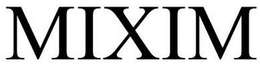 MIXIM trademark