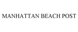 MANHATTAN BEACH POST trademark