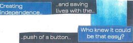 CREATING INDEPENDENCE....AND SAVING LIVES WITH THE....PUSH OF A BUTTON..WHO KNEW IT COULD BE THAT EASY? trademark