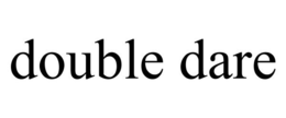 DOUBLE DARE trademark