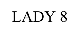 LADY 8 trademark