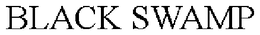 BLACK SWAMP trademark