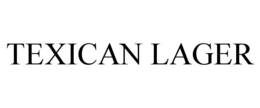 TEXICAN LAGER trademark