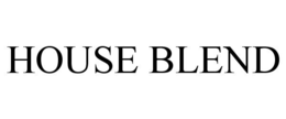 HOUSE BLEND trademark