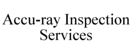 ACCU-RAY INSPECTION SERVICES trademark