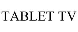 TABLET TV trademark