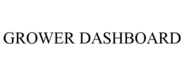 GROWER DASHBOARD trademark