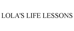 LOLA'S LIFE LESSONS trademark