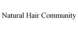 NATURAL HAIR COMMUNITY trademark