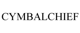 CYMBALCHIEF trademark