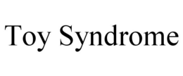 TOY SYNDROME trademark