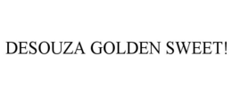 DESOUZA GOLDEN SWEET! trademark