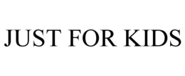 JUST FOR KIDS trademark