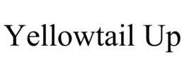 YELLOWTAIL UP trademark