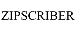 ZIPSCRIBER trademark