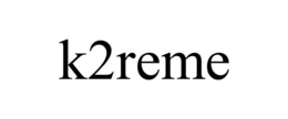 K2REME trademark